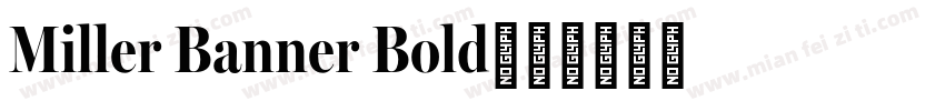 Miller Banner Bold字体转换